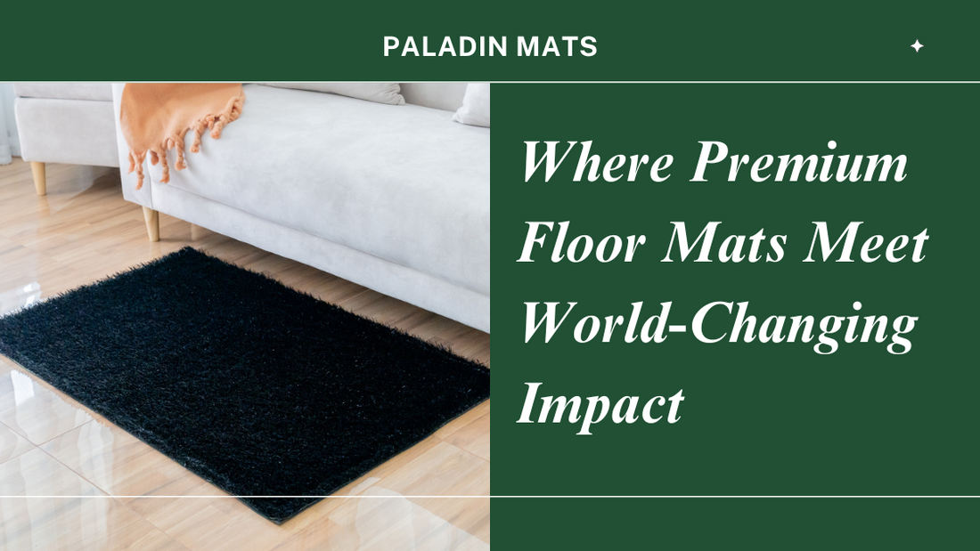 Building a Better World, One Floor Mat at a Time